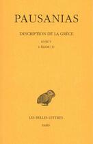 Couverture du livre « Description de la Grèce Tome 5 ; L5 l'elide » de Pausanias aux éditions Belles Lettres