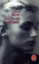 Couverture du livre « Les droits du désir » de Andre Brink aux éditions Le Livre De Poche