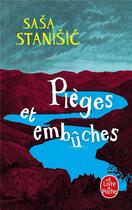 Couverture du livre « Pièges et embûches » de Sasa Stanisic aux éditions Le Livre De Poche