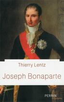 Couverture du livre « Joseph Bonaparte » de Thierry Lentz aux éditions Perrin