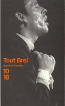 Couverture du livre « Tout Brel » de Jacques Brel aux éditions 10/18