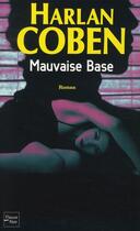 Couverture du livre « Mauvaise base » de Harlan Coben aux éditions Fleuve Editions