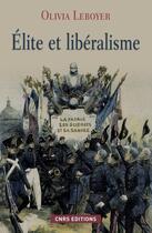 Couverture du livre « Élite et libéralisme » de Olivia Leboyer aux éditions Cnrs Editions