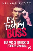 Couverture du livre « My fucking boss » de Orlane Peggy aux éditions Harlequin