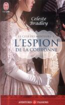 Couverture du livre « Le club des menteurs Tome 1 : l'espion de la couronne » de Celeste Bradley aux éditions J'ai Lu