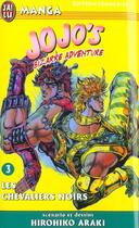 Couverture du livre « Jojo's bizarre adventure Tome 3 : les chevaliers noirs » de Hirohiko Araki aux éditions J'ai Lu