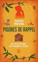 Couverture du livre « Piqûres de rappel : qui fait on miel sait manier le venin » de Agathe Portail aux éditions J'ai Lu