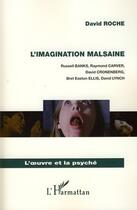 Couverture du livre « L'imagination malsaine » de Denis Roche aux éditions Editions L'harmattan