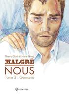 Couverture du livre « Malgré nous Tome 3 : Germania » de Thierry Gloris et Marie Terray aux éditions Soleil