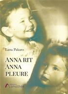 Couverture du livre « Anna rit anna pleure » de Lana Pakaro aux éditions Amalthee