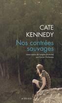 Couverture du livre « Nos contrees sauvages » de Kennedy Cate aux éditions Actes Sud