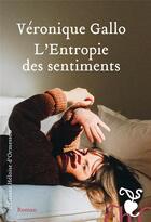 Couverture du livre « L'entropie des sentiments » de Veronique Gallo aux éditions Heloise D'ormesson