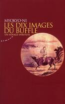 Couverture du livre « Les dix images du buffle ; un voyage spirituel » de Myokyo-Ni aux éditions Almora