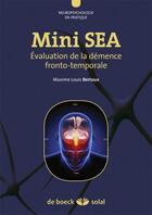 Couverture du livre « Mini SEA ; évaluation de la démence fronto-temporale » de Maxime-Louis Bertoux aux éditions Solal