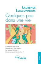 Couverture du livre « Quelques pas dans une vie » de Laurence Letaconnoux aux éditions Jets D'encre