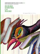 Couverture du livre « Écrire contre la haine : Concours de nouvelles de la Licra 2024 » de Bruno Thery aux éditions La Rumeur Libre