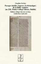 Couverture du livre « Passages inédits (sagesse, ecclésiastique) de la Bible vaudoise (ms 258 du Trinity College, Dublin) : édition critique du texte occitan, traduction et glossaire » de Claudine Frechet aux éditions Lambert-lucas