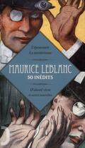 Couverture du livre « Maurice Leblanc ; 50 inédits ; d'abord vivre et autres nouvelles » de Maurice Leblanc aux éditions L'opportun