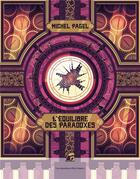 Couverture du livre « L'équilibre des paradoxes » de Michel Pagel aux éditions Moutons Electriques