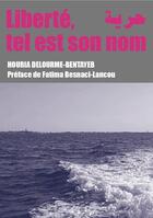 Couverture du livre « Liberté, tel est son nom » de Delourme-Bentayeb H. aux éditions Croquant