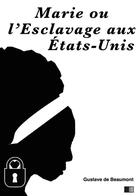 Couverture du livre « Marie ou l'esclavage aux États-Unis » de Gustave De Beaumont aux éditions Fv Editions