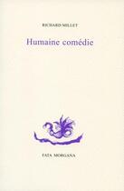 Couverture du livre « Humaine comédie » de Richard Millet aux éditions Fata Morgana