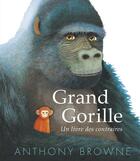 Couverture du livre « Grand gorille : un livre de contraires » de Anthony Browne aux éditions Kaleidoscope