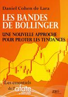 Couverture du livre « Les bandes de Bollinger : Une nouvelle approche pour piloter les tendances » de Daniel Cohen De Lara aux éditions Jdh