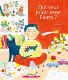 Couverture du livre « Qui veut jouer avec Pierre ? » de Lea Decan aux éditions L'agrume