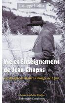 Couverture du livre « Vie et enseignement de jean chapas - le disciple de maitre philippe de lyon » de Philippe Collin aux éditions Le Mercure Dauphinois