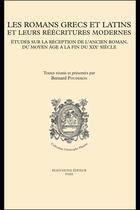 Couverture du livre « Les romans grecs et latins et leurs réecritures modernes ; études sur la réception de l'ancien roman, du Moyen-Âge à la fin du XIXè siècle » de Bernard Pouderon aux éditions Beauchesne