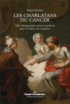 Couverture du livre « Les charlatans du cancer » de Daniel Droixhe aux éditions Hermann
