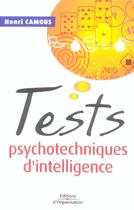 Couverture du livre « Test Psychotechniques D'Intelligence » de Camous H aux éditions Organisation