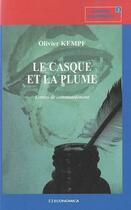 Couverture du livre « Le  casque et la plume ; lettres de commandement » de Olivier Kempf aux éditions Economica