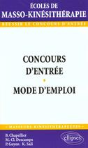 Couverture du livre « Concours d'entree en ecole de masso-kinesitherapie - mode d'emploi » de Descamps/Guyon aux éditions Ellipses