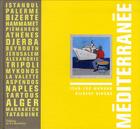 Couverture du livre « Méditerranée » de Gilbert Sinoue et Jean-Luc Manaud aux éditions La Martiniere