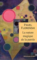 Couverture du livre « La nature magique de la parole » de Pavel A. Florenski aux éditions Rivages