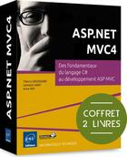 Couverture du livre « ASP.NET MVC4 ; des fondamentaux du langage C# au développement asp mvc ; coffret » de Thierry Groussard et Leonard Labat et Anna Yafi aux éditions Eni