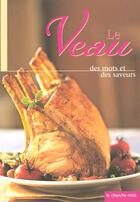 Couverture du livre « Le veau des mots et des saveurs » de Landrieu/Richer aux éditions Cherche Midi