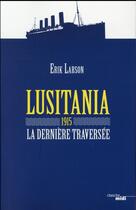 Couverture du livre « Lusitania 1915 » de Erik Larson aux éditions Cherche Midi