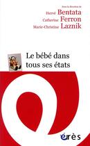 Couverture du livre « Le bébé dans tous ses états » de  aux éditions Eres