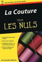 Couverture du livre « La couture pour les nuls » de Jan Saunders Maresh aux éditions Pour Les Nuls