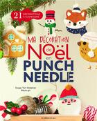 Couverture du livre « Ma décoration de Noël en punch needle : 21 décorations à suspendre » de Duygu Turt Gokpinar aux éditions De Saxe