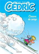 Couverture du livre « Cédric Tome 2 : classes de neige » de Laudec et Raoul Cauvin aux éditions Dupuis