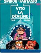 Couverture du livre « Spirou et Fantasio Tome 43 : Vito la Déveine » de Tome et Janry aux éditions Dupuis