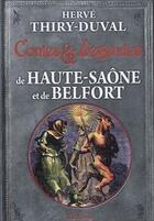 Couverture du livre « Contes et légendes de Haute-Saône et du territoire de Belfort » de Thiry-Duval H aux éditions De Boree