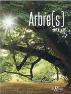 Couverture du livre « Arbre(s) » de Roger Maudhuy aux éditions De Boree