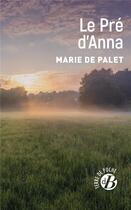 Couverture du livre « Le pré d'Anna » de Marie De Palet aux éditions De Boree