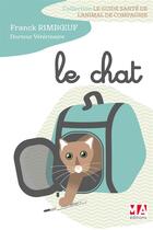 Couverture du livre « Guide santé de l'animal de compagnie : le chat » de Franck Rimboeuf aux éditions Ma