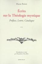 Couverture du livre « Ecrits sur la theologie mystique » de Pierre Poiret aux éditions Millon
